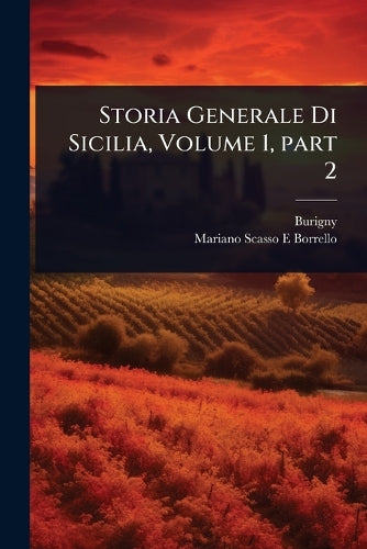Storia Generale Di Sicilia, Volume 1, part 2