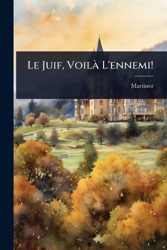 Le Juif, Voilà L'ennemi!