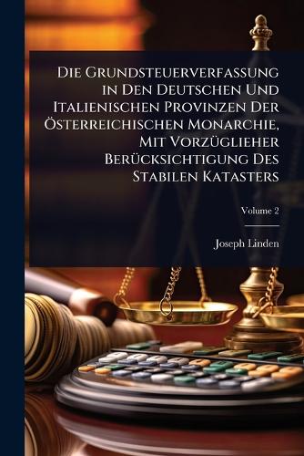 Die Grundsteuerverfassung in Den Deutschen Und Italienischen Provinzen