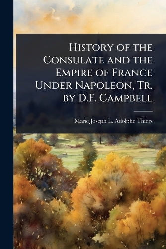 History of the Consulate and the Empire of France Under Napoleon, Tr. cover