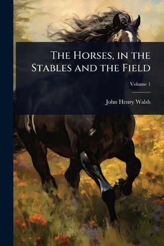 The Horses, in the Stables and the Field cover