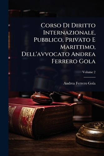 Corso Di Diritto Internazionale, Pubblico, Privato E Marittimo, Dell'a cover