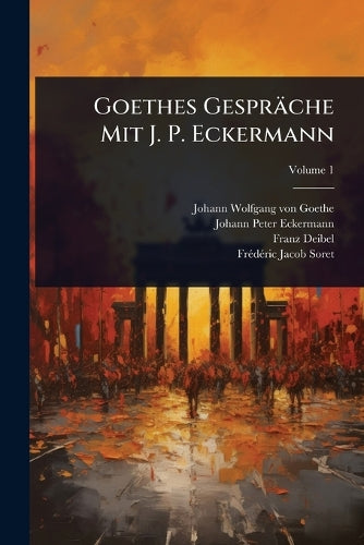 Goethes Gespräche Mit J. P. Eckermann cover