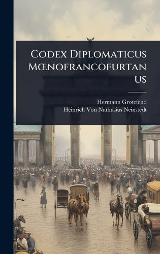 Codex Diplomaticus MÅ"nofrancofurtanus cover