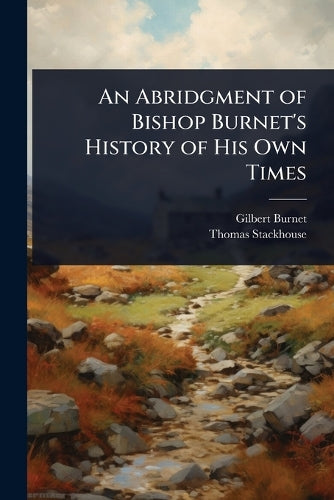 An Abridgment of Bishop Burnet's History of His Own Times cover
