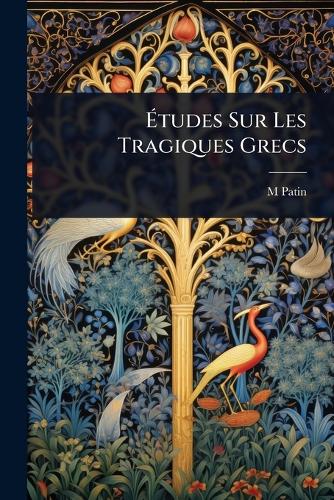 Études Sur Les Tragiques Grecs cover