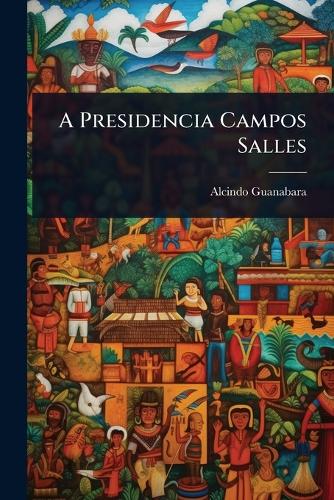 A Presidencia Campos Salles cover