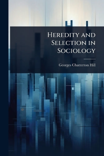 Heredity and Selection in Sociology cover