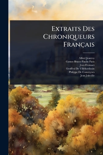 Extraits Des Chroniqueurs Français cover