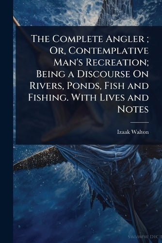 The Complete Angler; Or, Contemplative Man's Recreation; Being a Disco cover