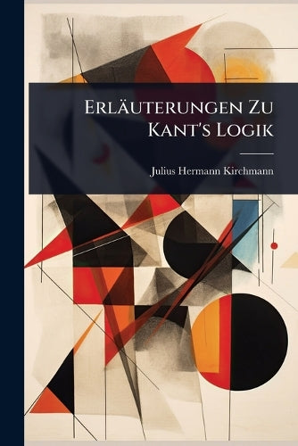 Erläuterungen Zu Kant's Logik cover