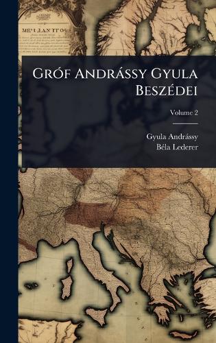 GrÃ3f Andràssy Gyula BeszÃ(c)dei cover