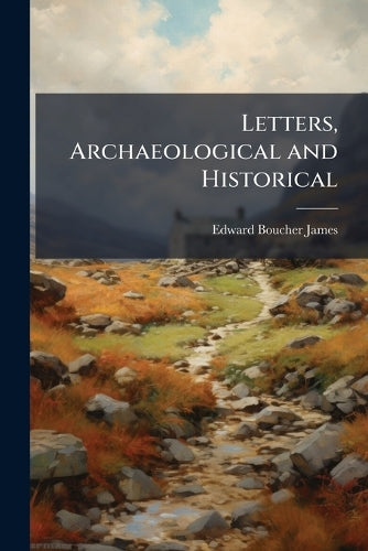 Letters, Archaeological and Historical cover