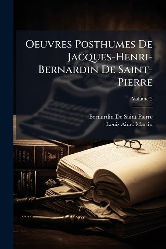 Oeuvres Posthumes De Jacques-Henri-Bernardin De Saint-Pierre cover