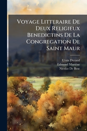 Voyage Litteraire De Deux Religieux Benedictins De La Congregation De cover