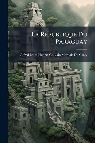 La RÃ(c)publique Du Paraguay cover