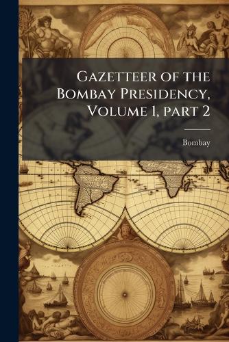 Gazetteer of the Bombay Presidency, Volume 1, part 2 cover