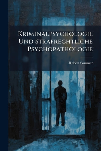 Kriminalpsychologie Und Strafrechtliche Psychopathologie cover