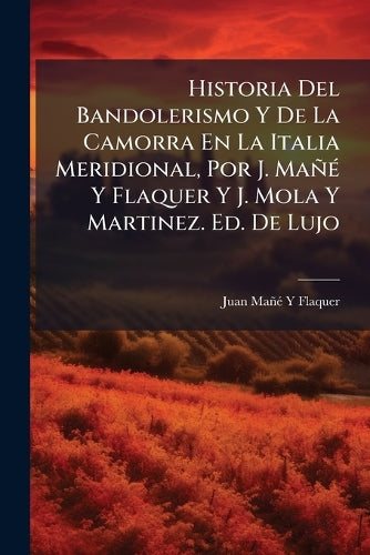 Historia Del Bandolerismo Y De La Camorra En La Italia Meridional, Por cover