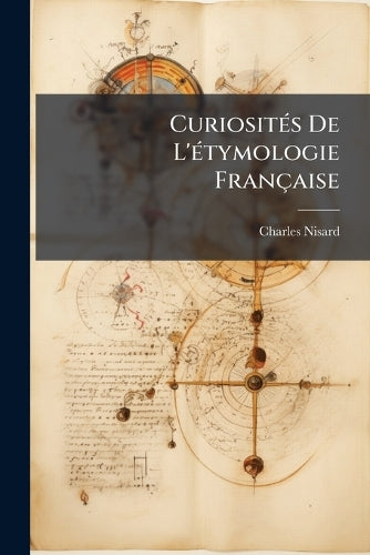 CuriositÃ(c)s De L'Ã(c)tymologie Française cover