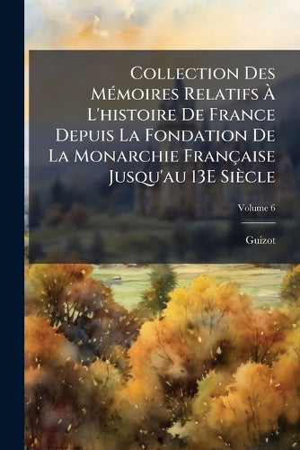 Collection Des MÃ(c)moires Relatifs À L'histoire De France Depui cover