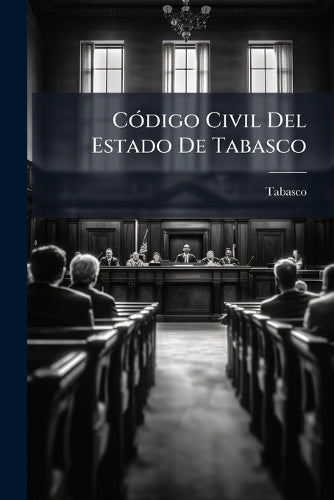 CÃ3digo Civil Del Estado De Tabasco cover