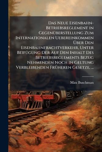Das Neue Eisenbahn-Betriebsreglement in GegenÃ1/4berstellung Zum Inter cover