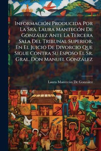 InformaciÃ3n Producida Por La Sra. Laura MantecÃ3n De Gonzàlez Ante La cover
