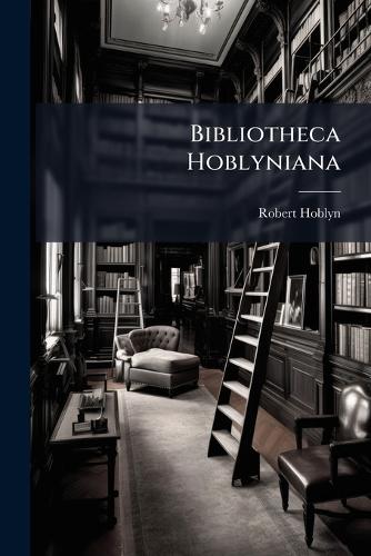 Bibliotheca Hoblyniana cover