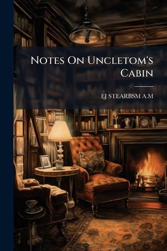 Notes On Uncletom's Cabin cover