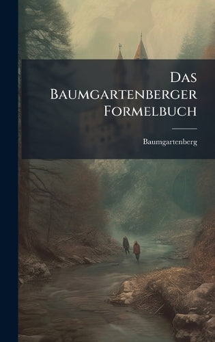 Das Baumgartenberger Formelbuch cover