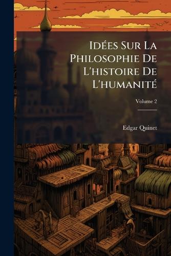 IdÃ(c)es Sur La Philosophie De L'histoire De L'humanitÃ(c) cover