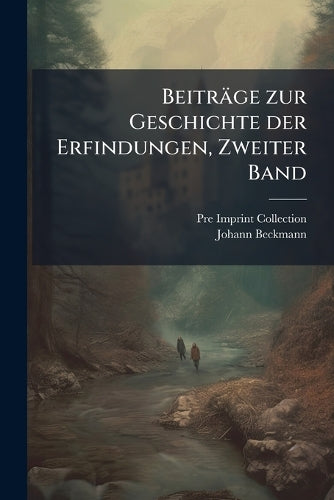 Beiträge zur Geschichte der Erfindungen, Zweiter Band cover