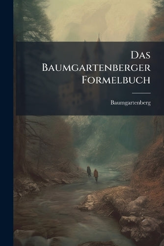 Das Baumgartenberger Formelbuch cover