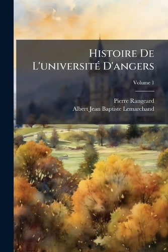 Histoire De L'universitÃ(c) D'angers cover