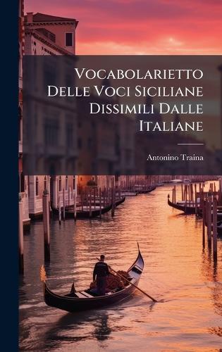 Vocabolarietto Delle Voci Siciliane Dissimili Dalle Italiane cover