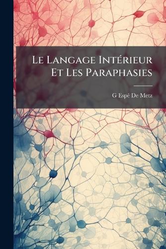 Le Langage IntÃ(c)rieur Et Les Paraphasies cover