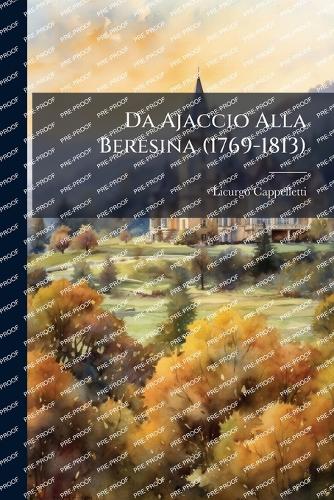 Da Ajaccio Alla Beresina (1769-1813) cover