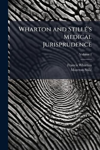 Wharton and StillÃ(c)'s Medical Jurisprudence cover