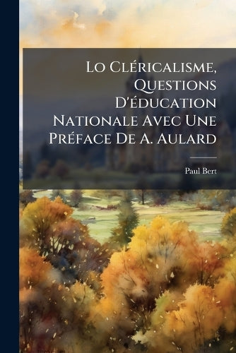 Lo ClÃ(c)ricalisme, Questions D'Ã(c)ducation Nationale Avec Une PrÃ(c) cover