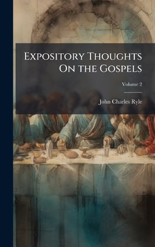 Expository Thoughts On the Gospels cover