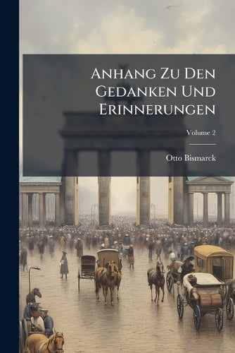 Anhang Zu Den Gedanken Und Erinnerungen cover