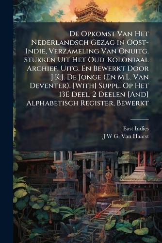 De Opkomst Van Het Nederlandsch Gezag in Oost-Indie, Verzameling Van O cover