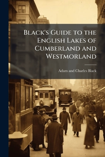 Black's Guide to the English Lakes of Cumberland and Westmorland cover