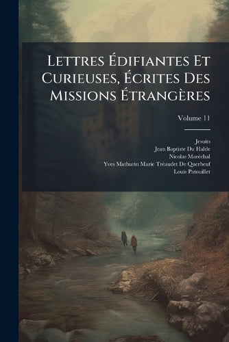 Lettres Édifiantes Et Curieuses, Écrites Des Missions à cover