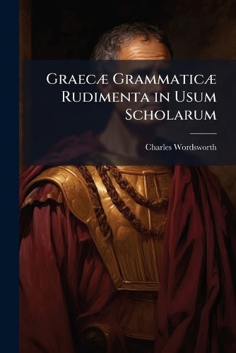 GraecÃ] GrammaticÃ] Rudimenta in Usum Scholarum cover