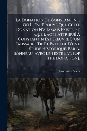 La Donation De Constantin ... Où Il Est ProuvÃ(c) Que Cette Donation cover