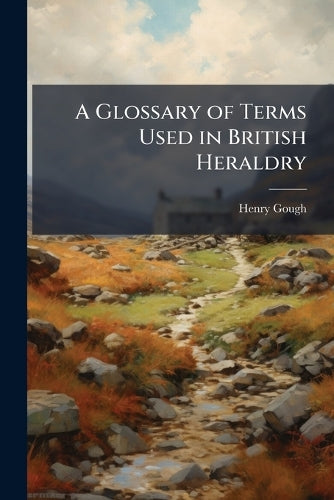 A Glossary of Terms Used in British Heraldry cover