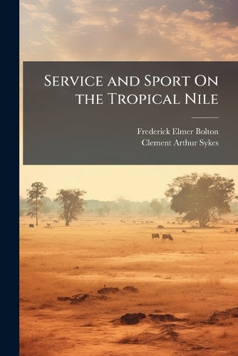Service and Sport On the Tropical Nile cover
