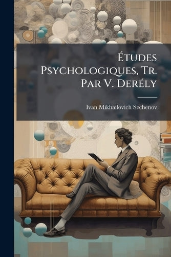 Études Psychologiques, Tr. Par V. DerÃ(c)ly cover